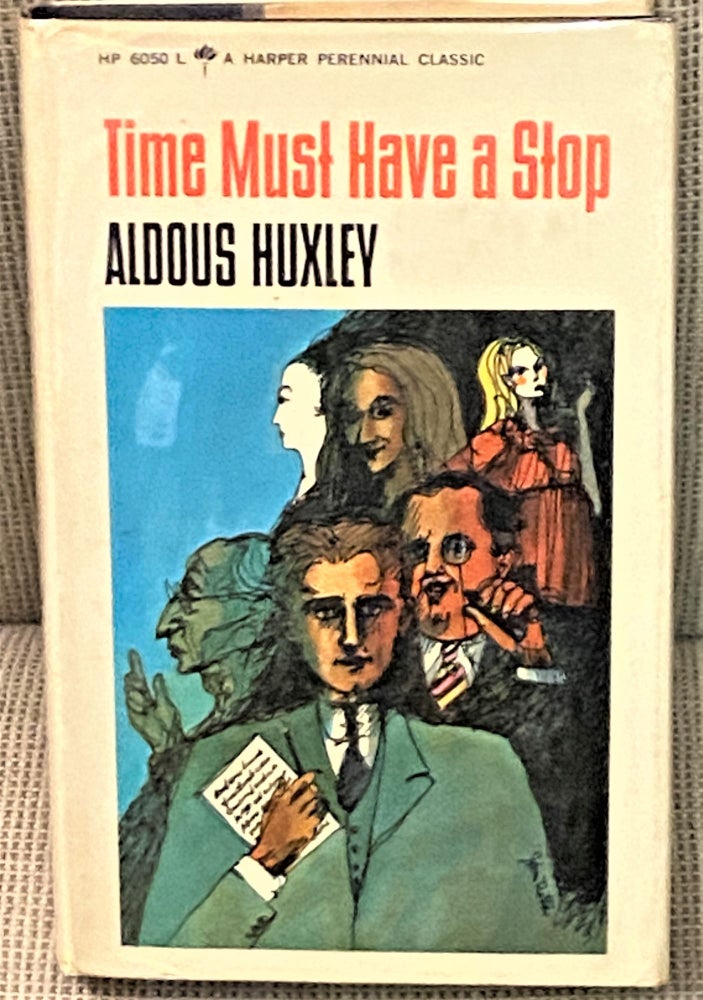 Item #72629 Time Must Have a Stop. Aldous Huxley.