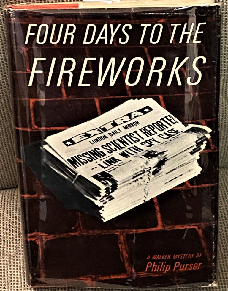 Item #72657 Four Days to the Fireworks. Philip Purser.