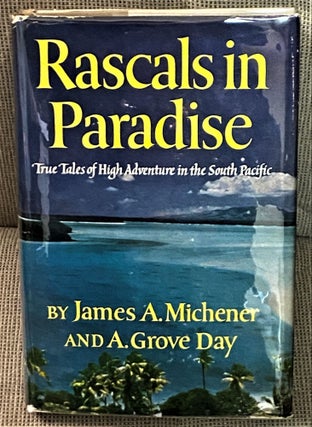 Item #72685 Rascals in Paradise. James A. Michener, A. Grove Day