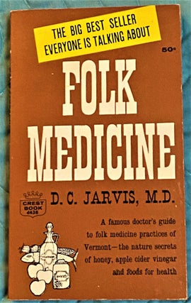 Item #72708 Folk Medicine. M. D. D C. Jarvis