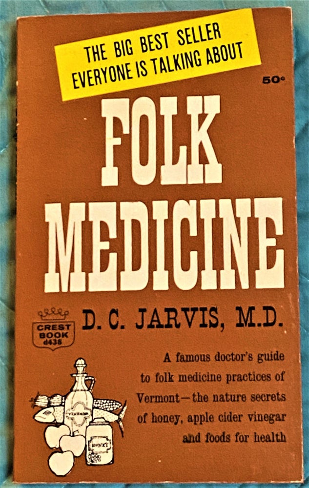 Item #72708 Folk Medicine. M. D. D C. Jarvis.