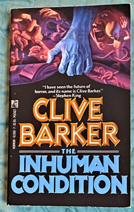 Item #72711 The Inhuman Condition. Clive Barker