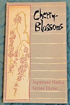 Item #72721 Cherry Blossoms Japanese Haiku Series Three. Buson Basho, others, Shiki, ISSA