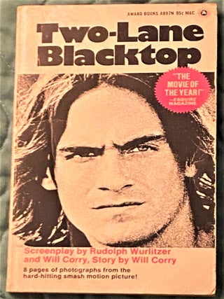 Item #72776 Two-Lane Blacktop. from a. Will Corry, Rudolph Wurlitzer, Will Corry