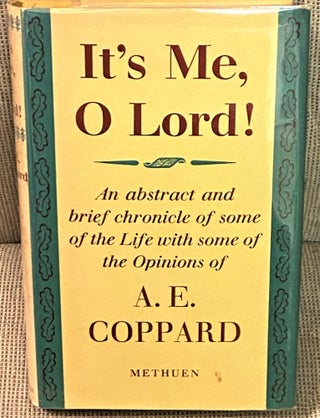 Item #72849 It's Me, O Lord! A E. Coppard