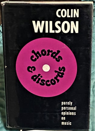 Item #72864 Chords & Discords, Purely Personal Opinions on Music. Colin Wilson