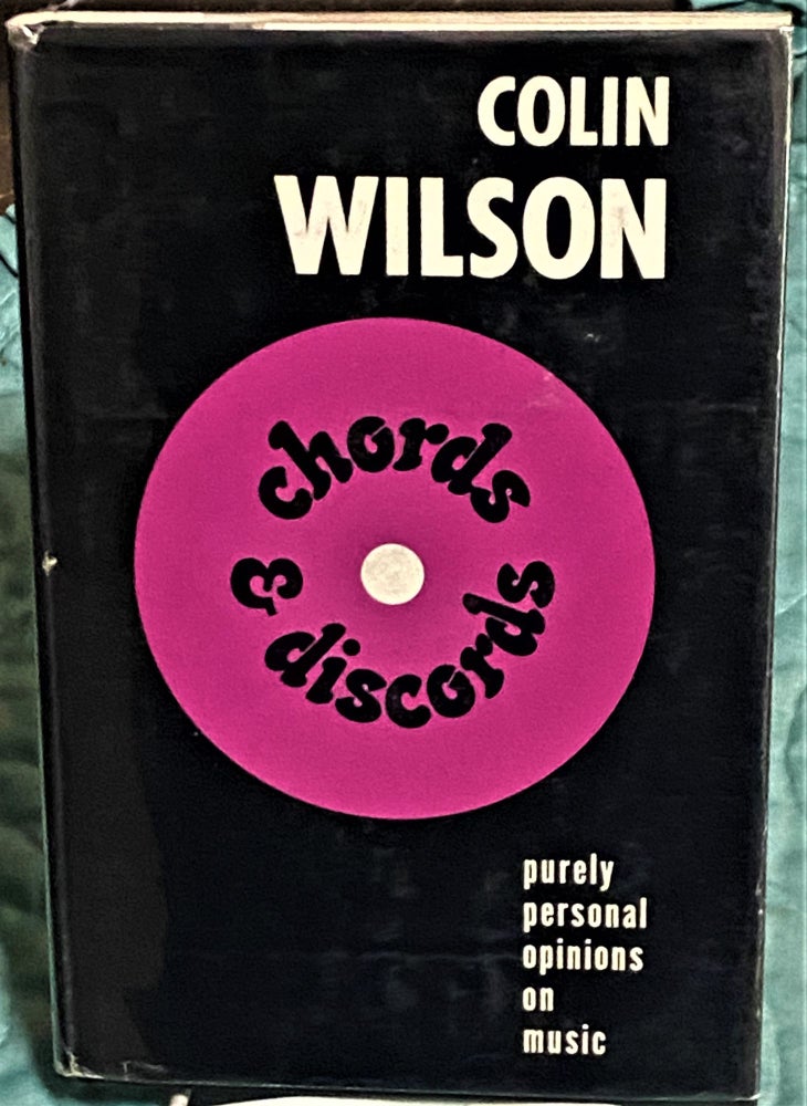 Item #72864 Chords & Discords, Purely Personal Opinions on Music. Colin Wilson.