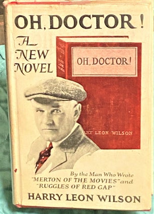 Item #72884 Oh, Doctor! Harry Leon Wilson