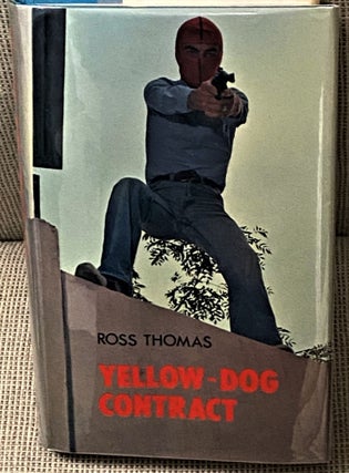 Item #72928 Yellow-Dog Contract. Ross Thomas
