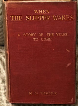 Item #73013 When the Sleeper Wakes. H G. Wells