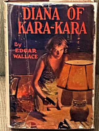 Item #73025 Diana of Kara-Kara. Edgar Wallace