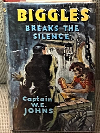 Item #73028 Biggles Breaks the Silence. Captain W. E. Johns