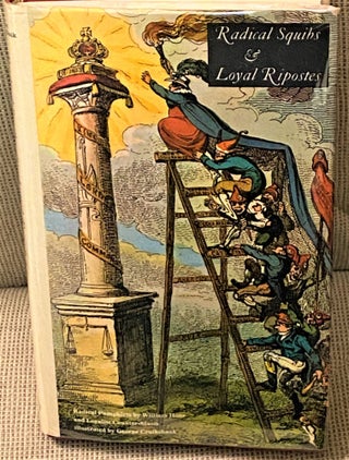 Item #73098 Radical Squibs & Loyal Ripostes, Satirical Pamphlets of the Regency Period,...