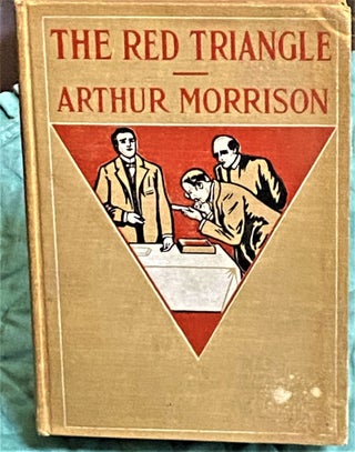 Item #73114 The Red Triangle, Being some Further Chronicles of Martin Hewitt, Investigator....