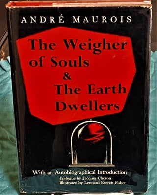 Item #73359 The Weigher of Souls & The Earth Dwellers. Andre Maurois