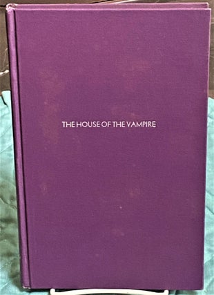 Item #73363 The House of the Vampire. George Sylvester Viereck