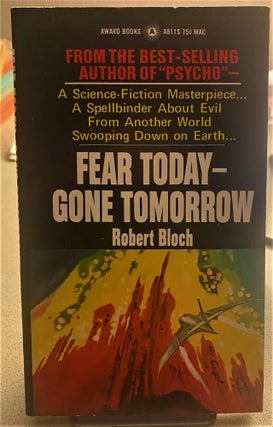 Item #73376 Fear Today - Gone Tomorrow. Robert Bloch