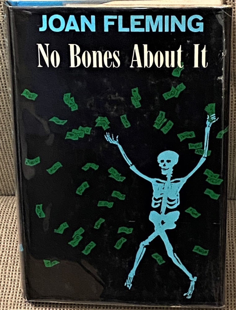 Item #73440 No Bones about It. Joan Fleming.