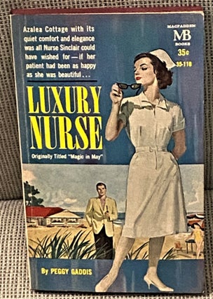 Item #73455 Luxury Nurse (Magic in May). Peggy Gaddis