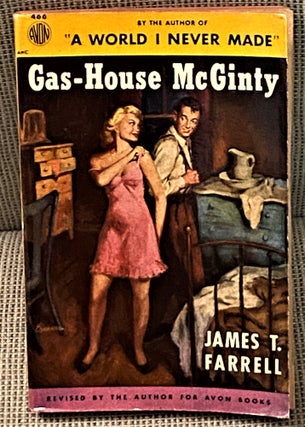 Item #73456 Gas-House McGinty. James T. Farrell