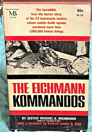 Item #73470 The Eichmann Kommandos. Justice Michael A. Musmanno