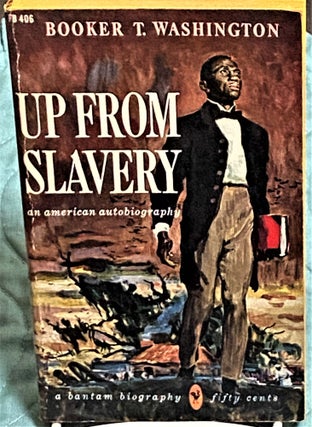 Item #73478 Up from Slavery. Booker T. Washington