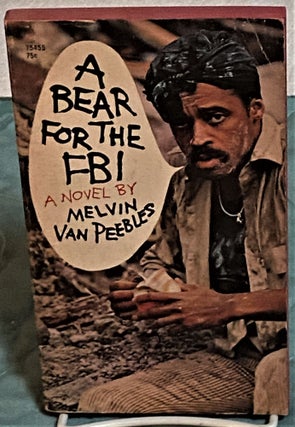 Item #73486 A Bear for the FBI. Melvin Van Peebles