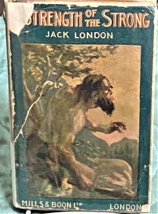 Item #73502 The Strength of the Strong. Jack London