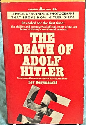 Item #73506 The Death of Adolf Hitler. Lev Bezymenski