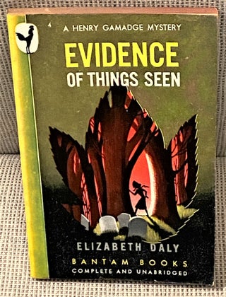 Item #73512 Evidence of Things Seen. Elizabeth Daly