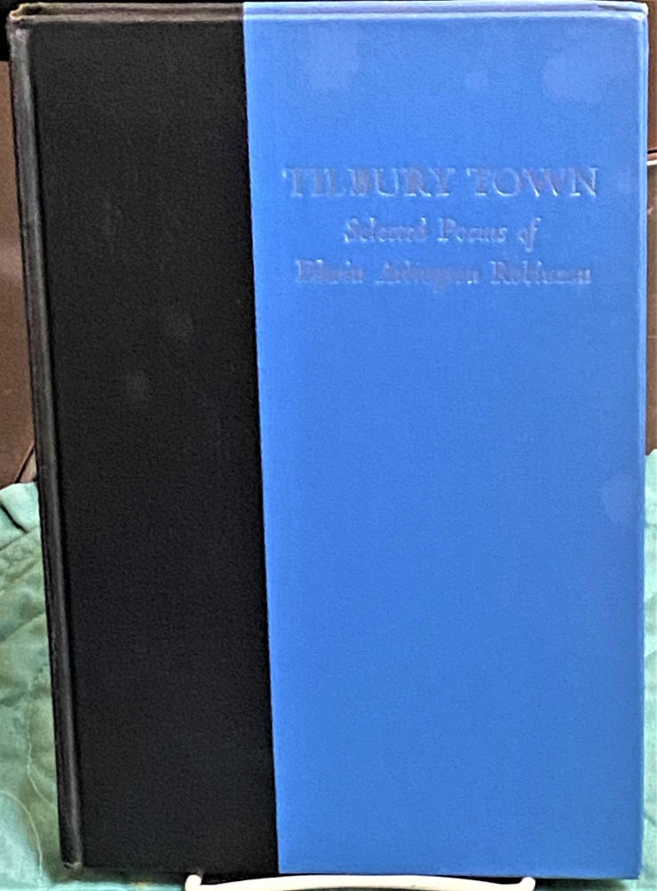 Item #73513 Tilbury Town, Selected Poems of Edwin Arlington Robinson. Edwin Arlington Robinson, Lawrance Thompson, intro.