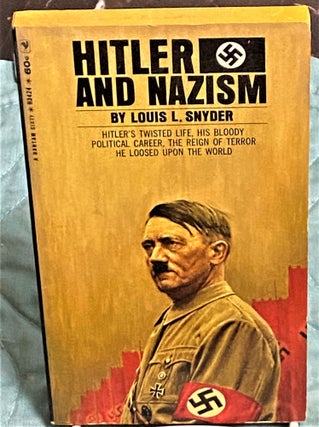 Item #73517 Hitler and Nazism. Louis L. Snyder