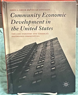 Item #73519 Community Economic Development in the United States, The CDFI Industry and America's...