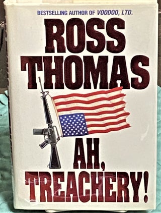 Item #73552 Ah, Treachery! Ross Thomas