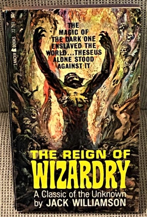Item #73644 The Reign of Wizardry. Jack Williamson