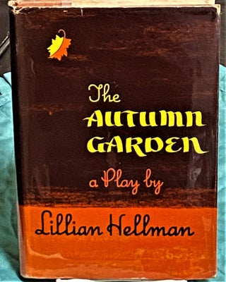 Item #73745 The Autumn Garden. Lillian Hellman