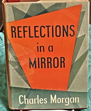 Item #73752 Reflections in a Mirror. Charles Morgan
