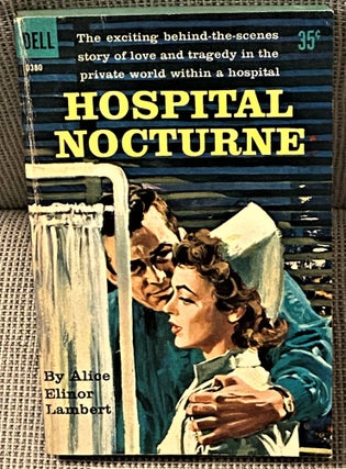 Item #73799 Hospital Nocturne. Alice Elinor Lambert