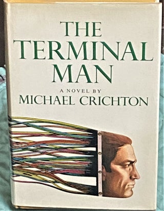 Item #73818 The Terminal Man. Michael Crichton