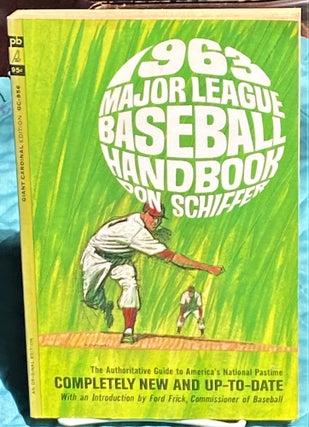 Item #73877 Major League Baseball Handbook 1963. Don Schiffer, Ford Frick, intro
