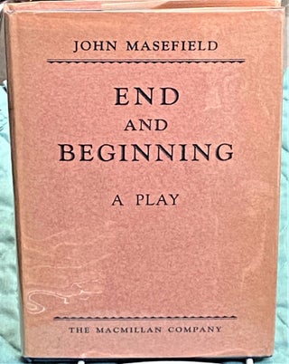Item #73883 End and Beginning. John Masefield