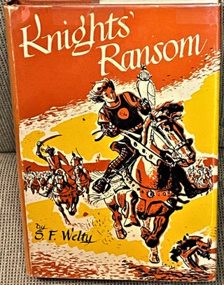 Item #73925 Knights' Ransom. S F. Welty