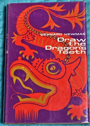 Item #74066 Draw the Dragon's Teeth. Bernard Newman