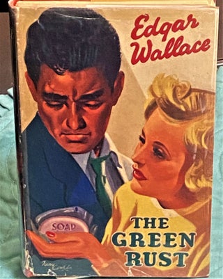 Item #74120 The Green Rust. Edgar Wallace
