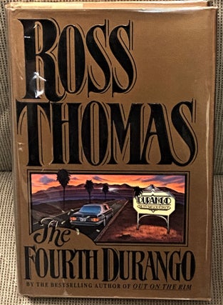 Item #74201 The Fourth Durango. Ross Thomas