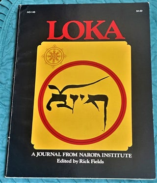 Item #74241 Loka, A Journal from Naropa Institute. Rick Fields, Anne Waldman Allen Ginsberg,...