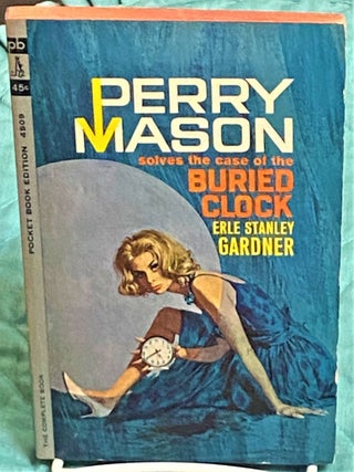 Item #74254 The Case of the Buried Clock. Erle Stanley Gardner