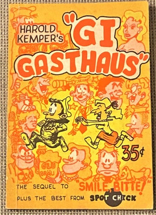 Item #74339 G.I. Gasthaus / Call this Place a Mess?! Harold Kemper