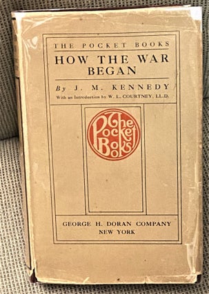 Item #74341 How the War Began. J M. Kennedy