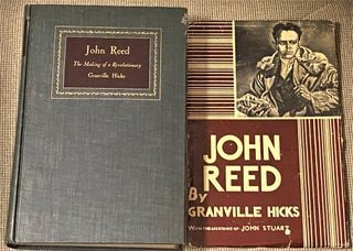 Item #74342 John Reed, The Making of a Revolutionary. John Stuart Granville Hicks